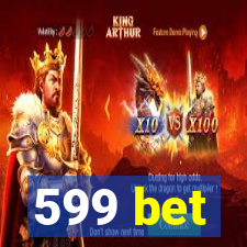 599 bet